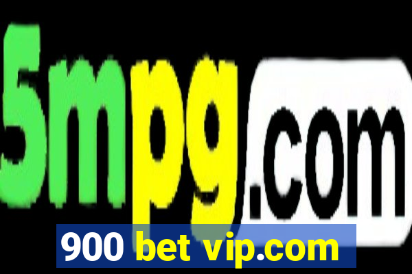 900 bet vip.com